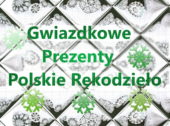 Prezenty, które zachwycą każdego. Polskie rękodzieło.